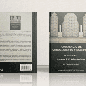 Compendio de Conocimiento y Sabiduría – Explicación de 50 Hadices Profeticos