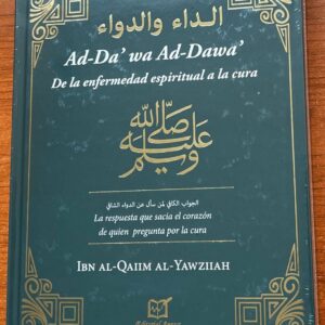 Ad-Da’ wa Ad-Dawa’ (De La Enfermedad Espiritual A La Cura)